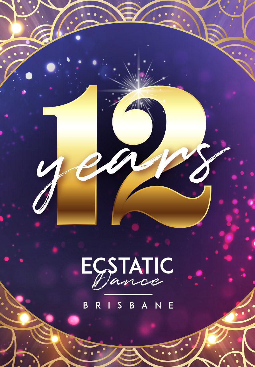 Events_Posters_12_Years Ecstatic Dance Brisbane
